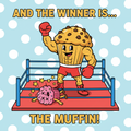 And The Winner Is The Muffin