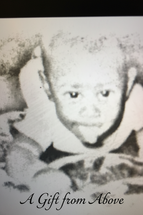 A Gift from Above - vintage black and white baby photo with inspirational text